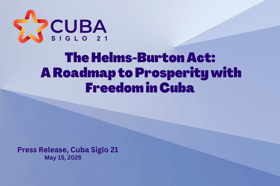 The Helms-Burton Act: A Roadmap to Prosperity with Freedom in Cuba